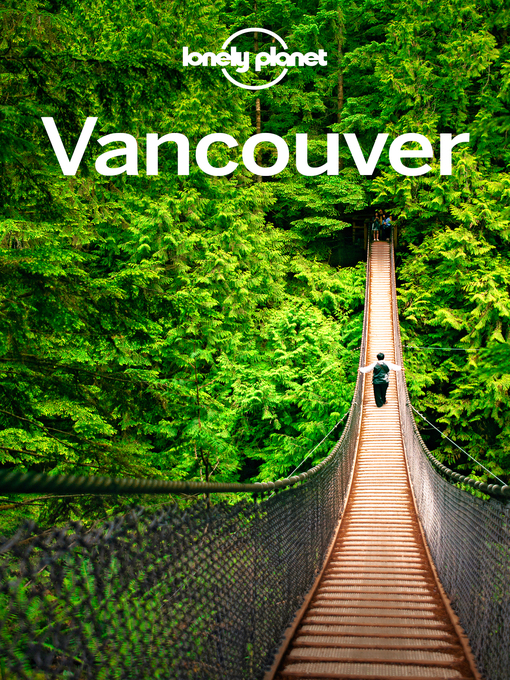 Title details for Lonely Planet Vancouver by Lonely Planet;John Lee - Available
